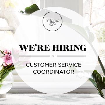 WORK FOR MILDRED&CO: CUSTOMER SERVICE COORDINATOR